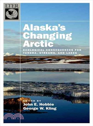 Alaska's Changing Arctic ─ Ecological Consequences for Tundra, Streams, and Lakes