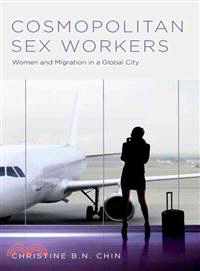 Cosmopolitan Sex Workers ― Women and Migration in a Global City