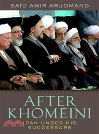 After Khomeini ─ Iran Under His Successors