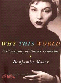 Why This World ─ A Biography of Clarice Lispector