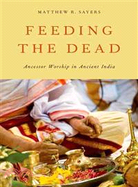 Feeding the Dead ─ Ancestor Worship in Ancient India