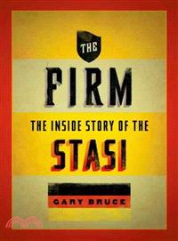 The Firm ─ The Inside Story of the Stasi