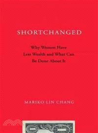 Shortchanged ─ Why Women Have Less Wealth and What Can Be Done About It