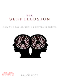 The Self Illusion ─ How the Social Brain Creates Identity