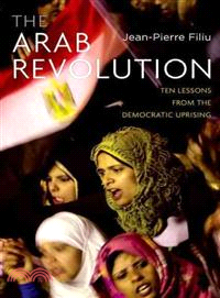 The Arab Revolution ─ Ten Lessons from the Democratic Uprising