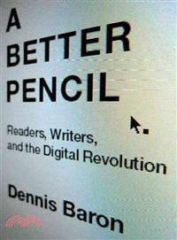 A Better Pencil ─ Readers, Writers, and the Digital Revolution
