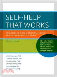 Self-Help That Works ─ Resources to Improve Emotional Health and Strengthen Relationships