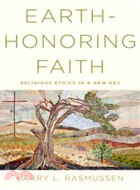 Earth-Honoring Faith ─ Religious Ethics in a New Key