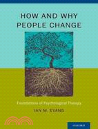 How and Why People Change ─ Foundations of Psychological Therapy