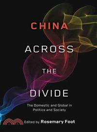 China Across the Divide ─ The Domestic and Global in Politics and Society