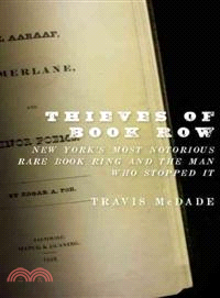 Thieves of Book Row ─ New York's Most Notorious Rare Book Ring and the Man Who Stopped It