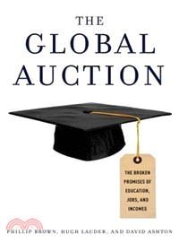 The Global Auction ─ The Broken Promises of Education, Jobs, and Incomes