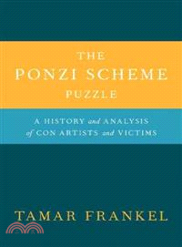 The Ponzi Scheme Puzzle ─ A History and Analysis of Con Artists and Victims