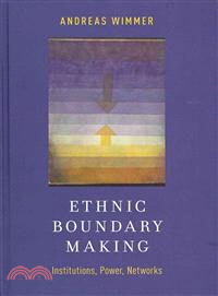 Ethnic Boundary Making—Institutions, Power, Networks