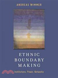 Ethnic Boundary Making ─ Institutions, Power, Networks