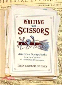 Writing With Scissors ─ American Scrapbooks from the Civil War to the Harlem Renaissance