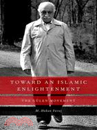 Toward an Islamic Enlightenment ─ The Gulen Movement