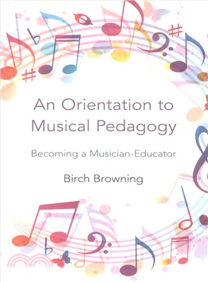 An Orientation to Musical Pedagogy ─ Becoming a Musician-Educator