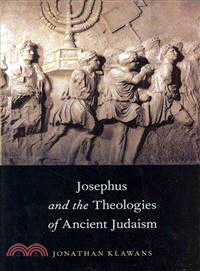 Josephus and the Theologies of Ancient Judaism