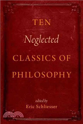 Ten Neglected Classics of Philosophy