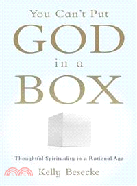 You Can't Put God in a Box ─ Thoughtful Spirituality in a Rational Age