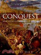 Conquest ─ How Societies Overwhelm Others