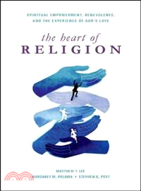 The Heart of Religion ─ Spiritual Empowerment, Benevolence, and the Experience of God's Love