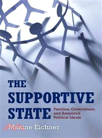 The Supportive State—Families, Government, and America's Political Ideals