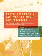 Latin America's Multicultural Movements — The Struggle Between Communitarianism, Autonomy, and Human Rights