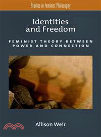 Identities and Freedom ─ Feminist Theory Between Power and Connection