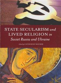 State Secularism and Lived Religion in Soviet Russia and Ukraine