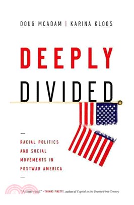 Deeply Divided ─ Racial Politics and Social Movements in Postwar America
