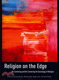 Religion on the Edge—De-Centering and Re-Centering the Sociology of Religion