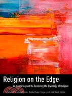 Religion on the Edge ─ De-Centering and Re-Centering the Sociology of Religion