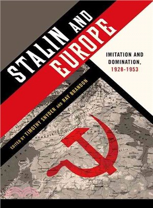 Stalin and Europe ─ Imitation and Domination, 1928-1953