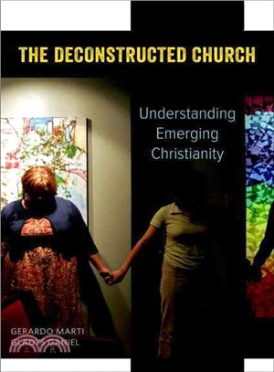 The Deconstructed Church ─ Understanding Emerging Christianity