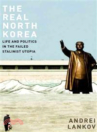 The Real North Korea ─ Life and Politics in the Failed Stalinist Utopia