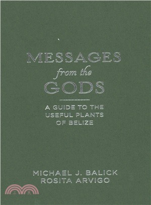 Messages from the Gods ― A Guide to the Useful Plants of Belize