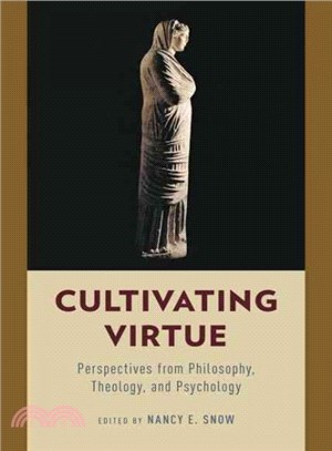 Cultivating Virtue ─ Perspectives from Philosophy, Theology, and Psychology