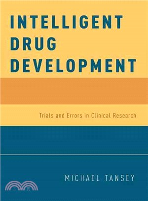 Intelligent Drug Development ─ Trials and Errors in Clinical Research