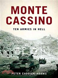 Monte Cassino ─ Ten Armies in Hell