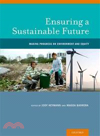 Ensuring a Sustainable Future ─ Making Progress on Environment and Equity