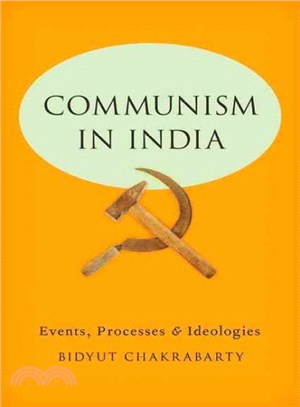 Communism in India ─ Events, Processes and Ideologies