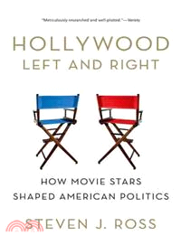 Hollywood Left and Right ─ How Movie Stars Shaped American Politics