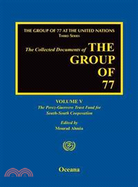 The Group of 77 at the United Nations ― The Perez-guerrero Trust Fund for South-south Cooperation (Pgtf)