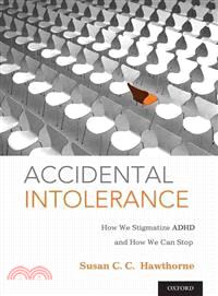 Accidental Intolerance ― How We Stigmatize ADHD and How We Can Stop