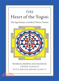 The Heart of the Yogini ─ The Yoginihrdaya, a Sanskrit Tantric Treatise