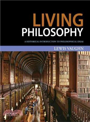 Living Philosophy ― A Historical Introduction to Philosophical Ideas