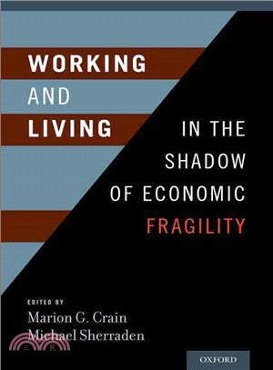 Working and Living in the Shadow of Economic Fragility