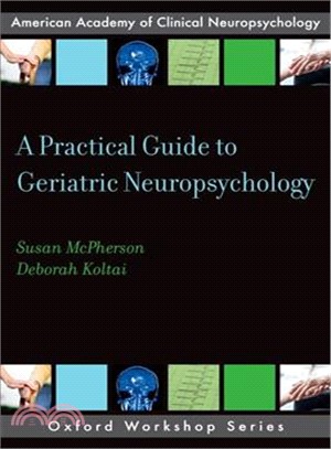 A Practical Guide to Geriatric Neuropsychology